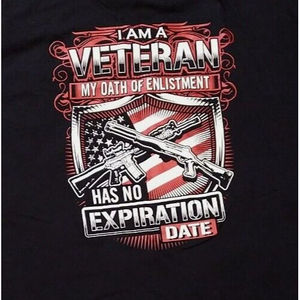 Men's I Am A Veteran My Oath Of Enlistment Has No Explanation Date T-Shirt 3XL